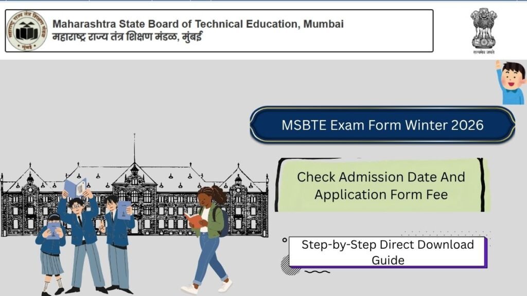 MSBTE Exam Form Winter 2026 (Released): Check Admission Date And Application Form Fee at @msbte.ac.in