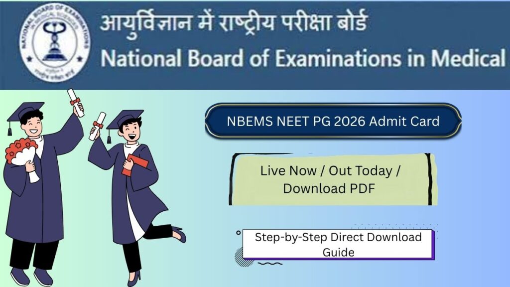 NBEMS Admit Card 2026 Issued at natboard.edu.in: Check NEET PG Direct Download Link & Exam Day Instructions