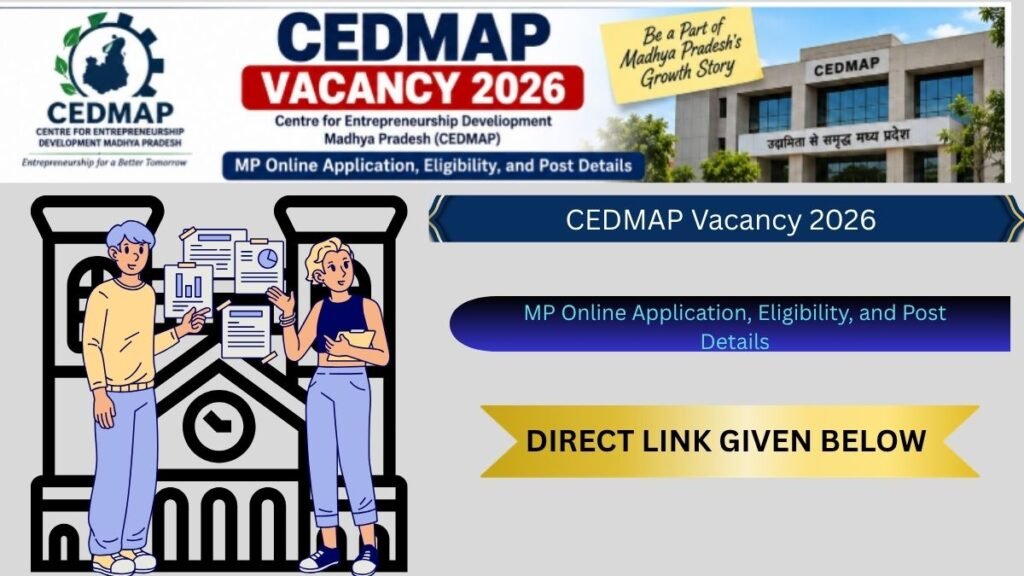 CEDMAP Vacancy 2026 MP Online Application, Eligibility, and Post Details