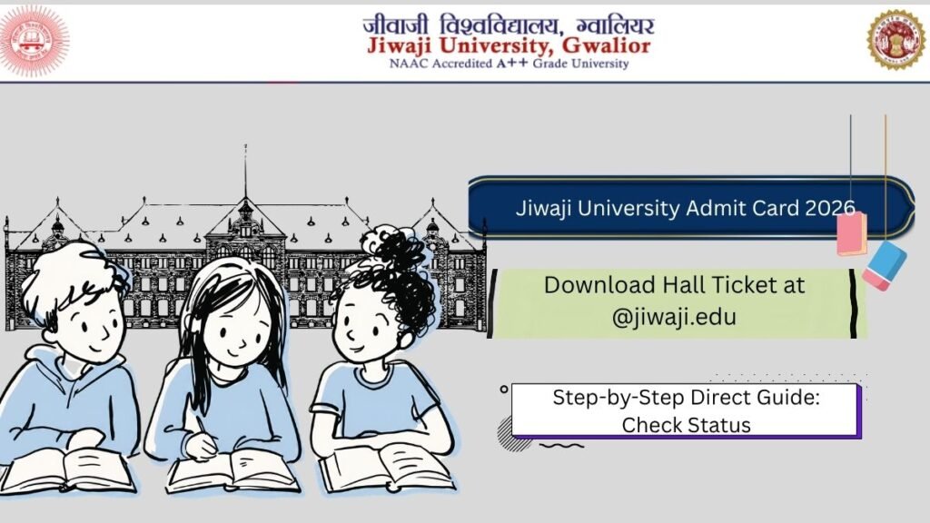 Jiwaji University Admit Card 2026: Download Hall Ticket at @jiwaji.edu